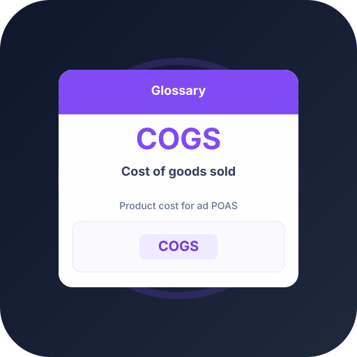 COGS for Ads — Cost of Goods Sold in POAS — ecommerce advertising glossary definition by Profit Bid